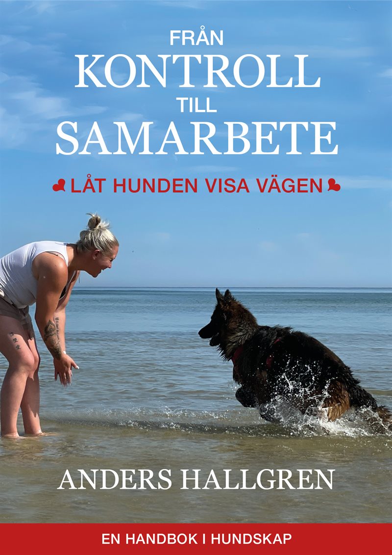 Från kontroll till samarbete - Låt hunden visa vägen