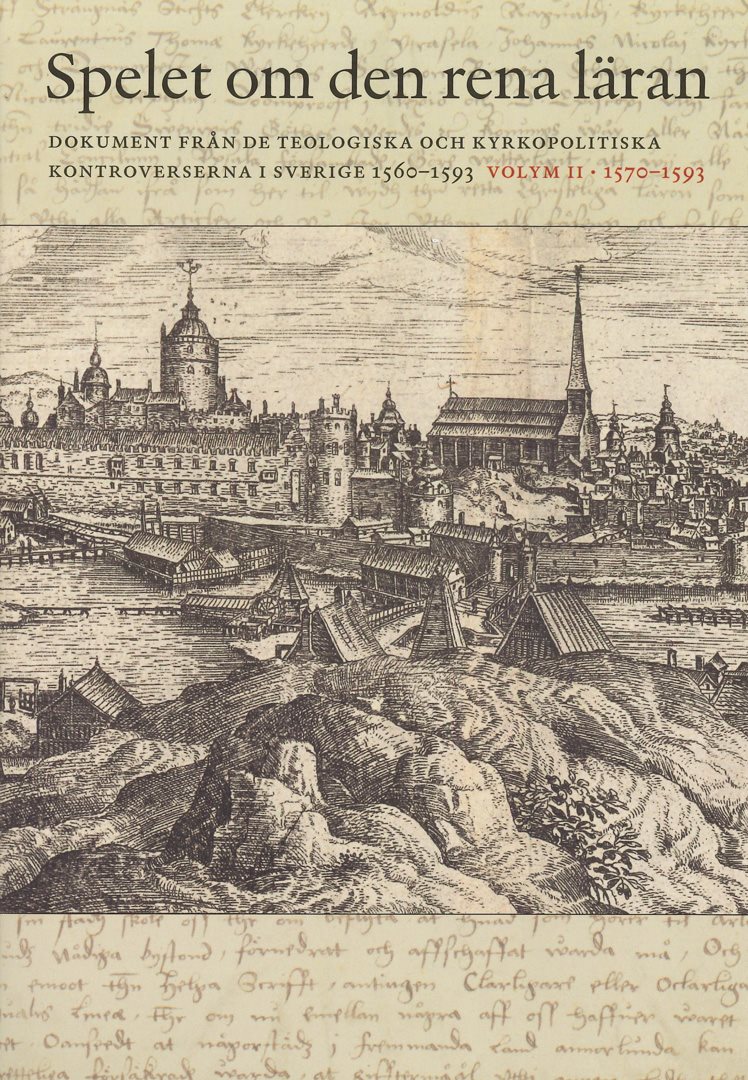 Spelet om den rena läran. Volym 2, 1570–1593