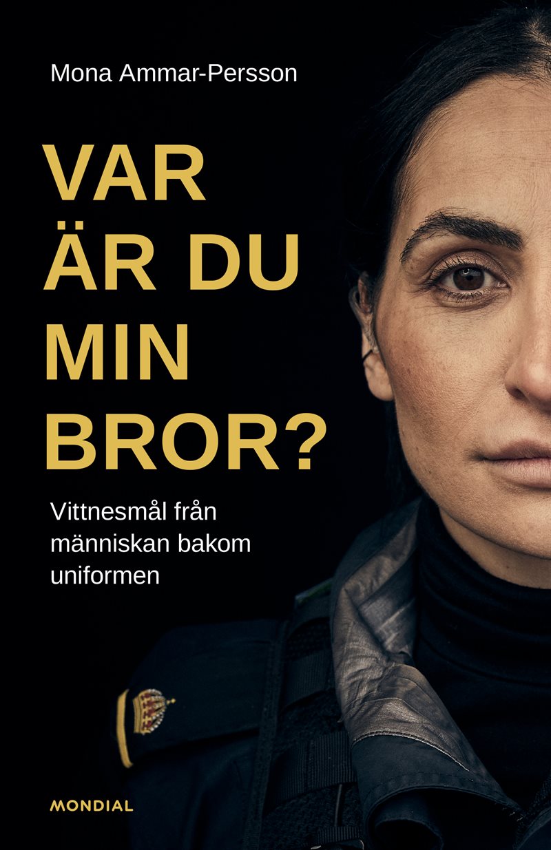 Var är du min bror? : vittnesmål från människan bakom uniformen