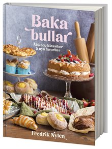 Baka bullar : älskade klassiker och nya favoriter